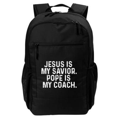 Jesus Is My Savior Pope Is My Coach Religious Quote Daily Commute Backpack