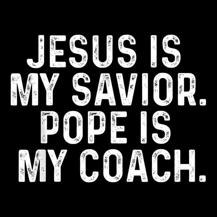 Jesus Is My Savior Pope Is My Coach Religious Quote Bucket Hat