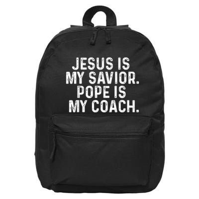 Jesus Is My Savior Pope Is My Coach Religious Quote 16 in Basic Backpack