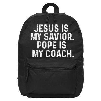 Jesus Is My Savior Pope Is My Coach Religious Quote 16 in Basic Backpack