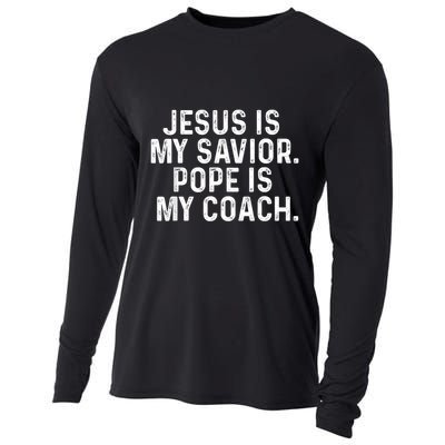 Jesus Is My Savior Pope Is My Coach Religious Quote Cooling Performance Long Sleeve Crew