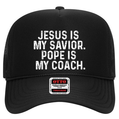 Jesus Is My Savior Pope Is My Coach Religious Quote Trucker Hat