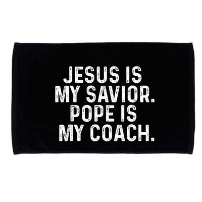 Jesus Is My Savior Pope Is My Coach Religious Quote Microfiber Hand Towel