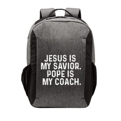 Jesus Is My Savior Pope Is My Coach Religious Quote Vector Backpack