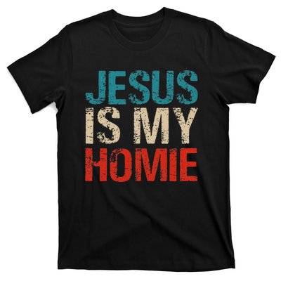 Jesus Is My Homie T-Shirt