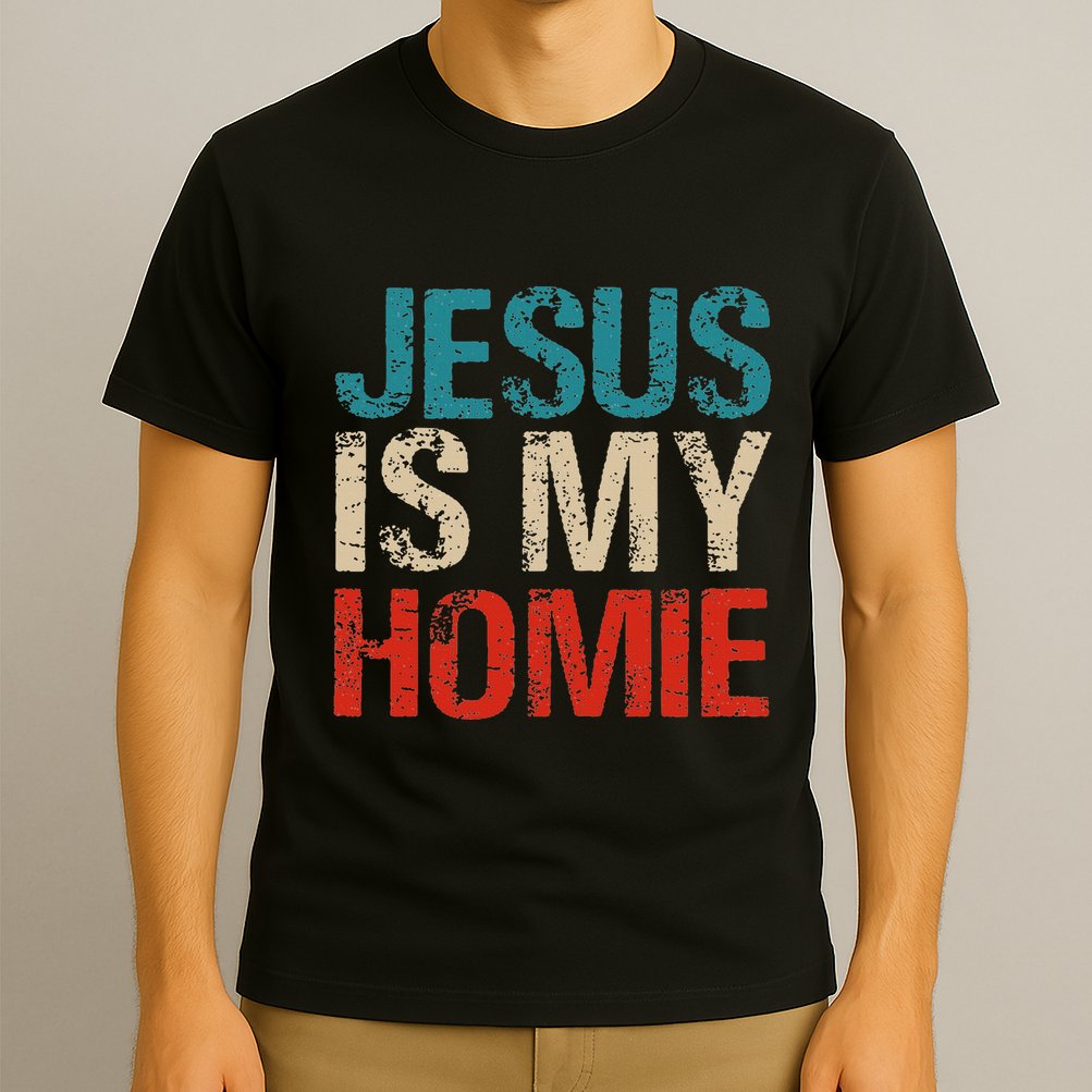 Jesus Is My Homie T-Shirt