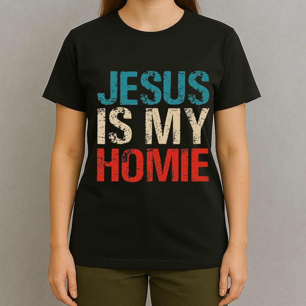 Jesus Is My Homie T-Shirt