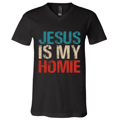 Jesus Is My Homie V-Neck T-Shirt