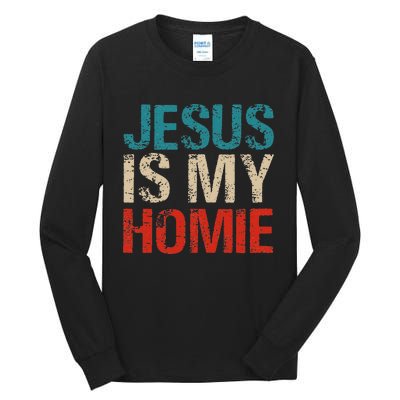 Jesus Is My Homie Tall Long Sleeve T-Shirt