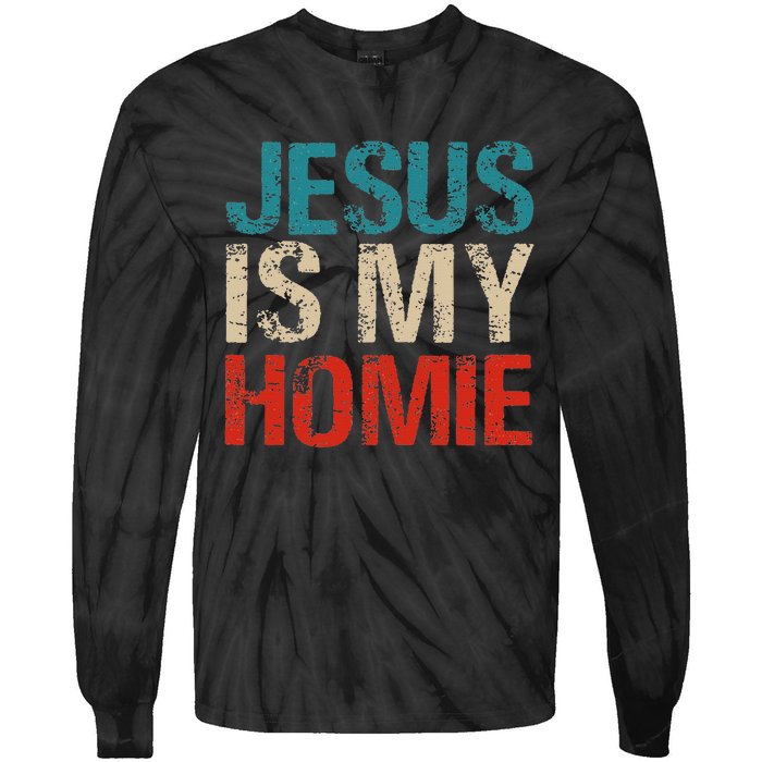 Jesus Is My Homie Tie-Dye Long Sleeve Shirt