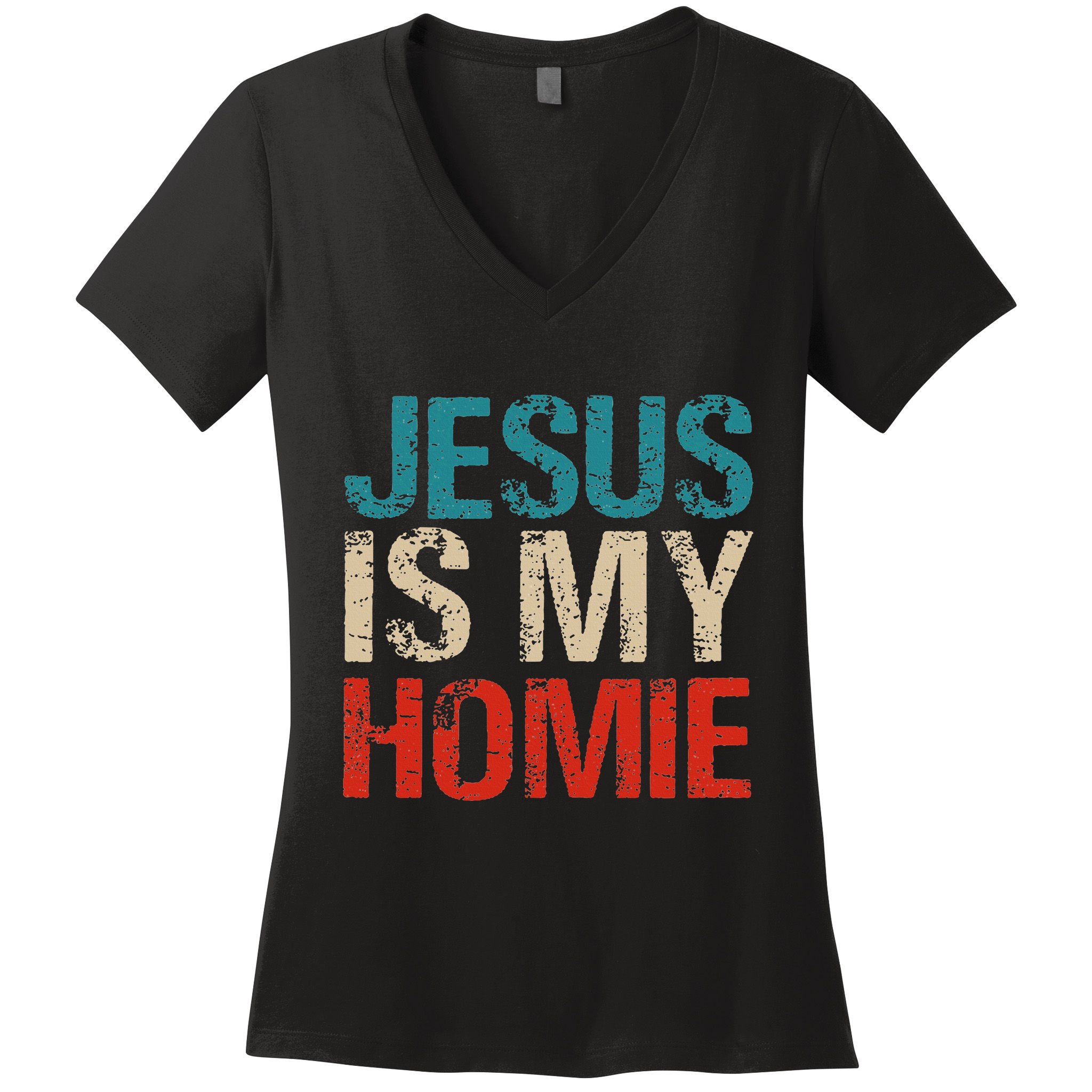 Jesus Is My Homie Women's V-Neck T-Shirt