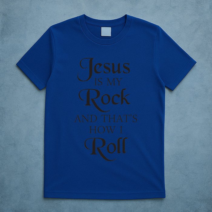 Jesus Is My Rock And Thats How I Roll Christ Size T-Shirt