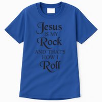 Jesus Is My Rock And Thats How I Roll Christ Size Tall T-Shirt