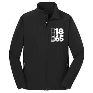 Juneteenth Is My Independence Day Black Freedom 1865 Gift Core Soft Shell Jacket