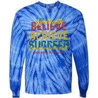 Junenth Is My Independence Day Believe Achieve Succeed Gift Tie-Dye Long Sleeve Shirt