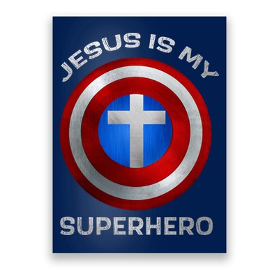 Jesus Is My Superhero Faith Shield Poster