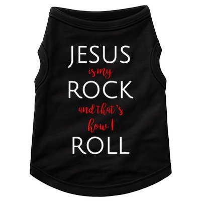 Jesus Is My Rock And Thats How I Roll. Doggie Tank