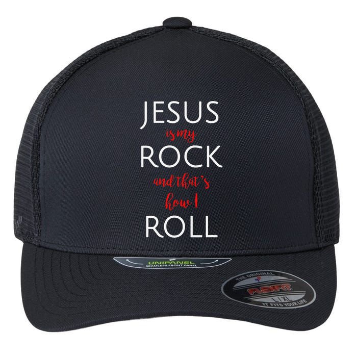 Jesus Is My Rock And Thats How I Roll. Flexfit Unipanel Trucker Cap