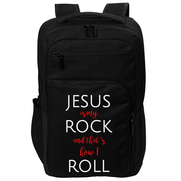 Jesus Is My Rock And Thats How I Roll. Impact Tech Backpack