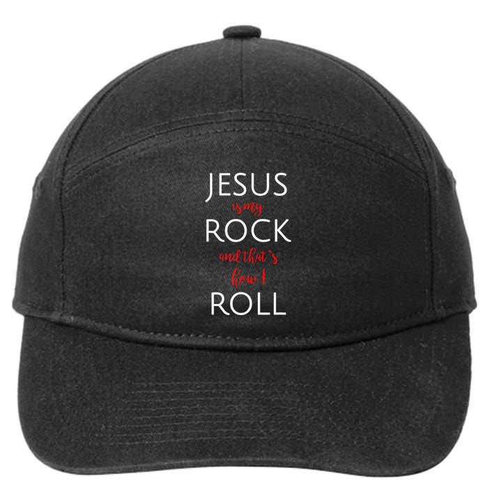 Jesus Is My Rock And Thats How I Roll. 7-Panel Snapback Hat