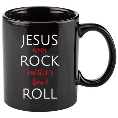 Jesus Is My Rock And Thats How I Roll. 11oz C Handle Ceramic Mug