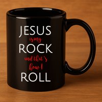 Jesus Is My Rock And Thats How I Roll. 11oz C Handle Ceramic Mug