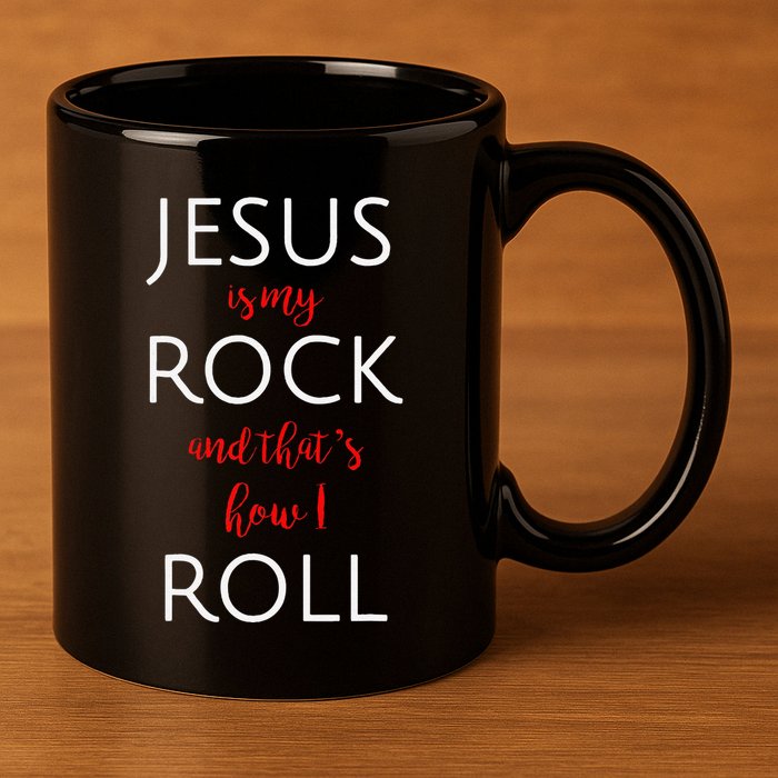 Jesus Is My Rock And Thats How I Roll. 11oz C Handle Ceramic Mug