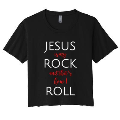 Jesus Is My Rock And Thats How I Roll. Crop Top