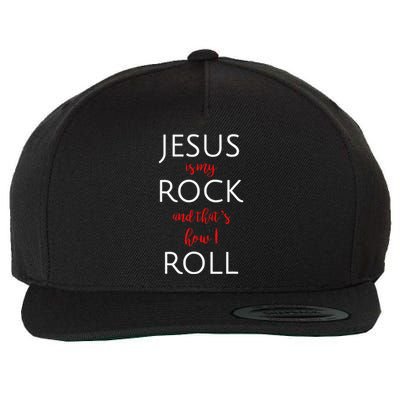 Jesus Is My Rock And Thats How I Roll. Wool Snapback Cap