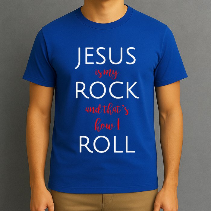 Jesus Is My Rock And Thats How I Roll. T-Shirt