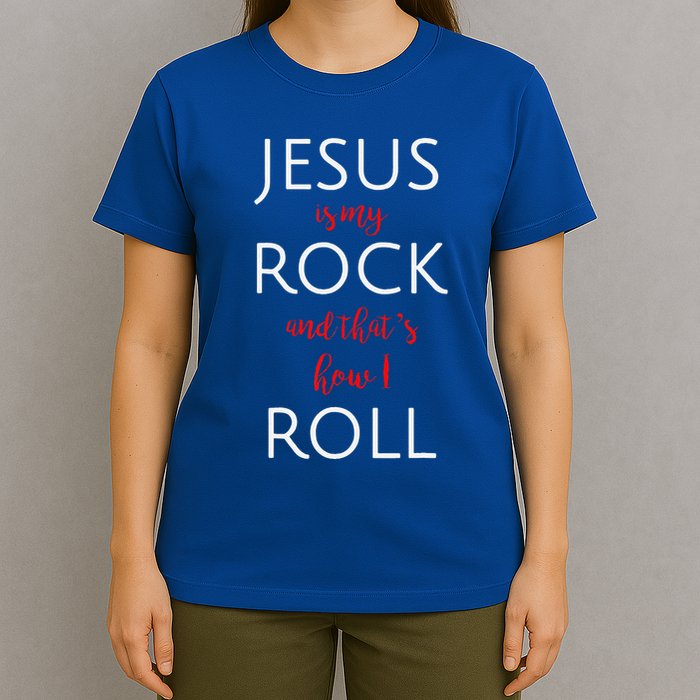 Jesus Is My Rock And Thats How I Roll. T-Shirt
