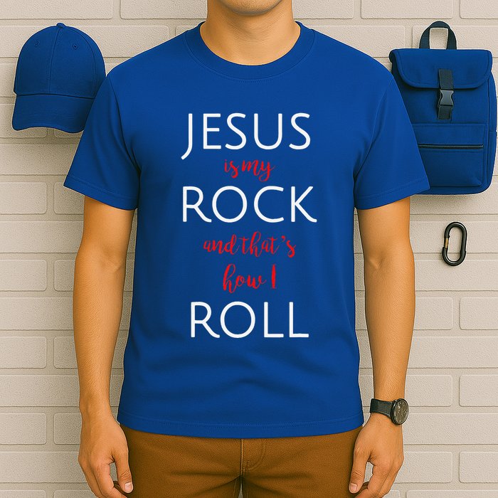 Jesus Is My Rock And Thats How I Roll. T-Shirt