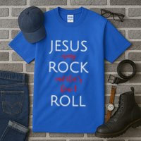 Jesus Is My Rock And Thats How I Roll. Tall T-Shirt