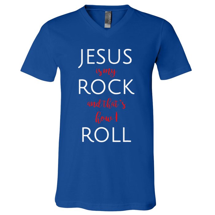 Jesus Is My Rock And Thats How I Roll. V-Neck T-Shirt