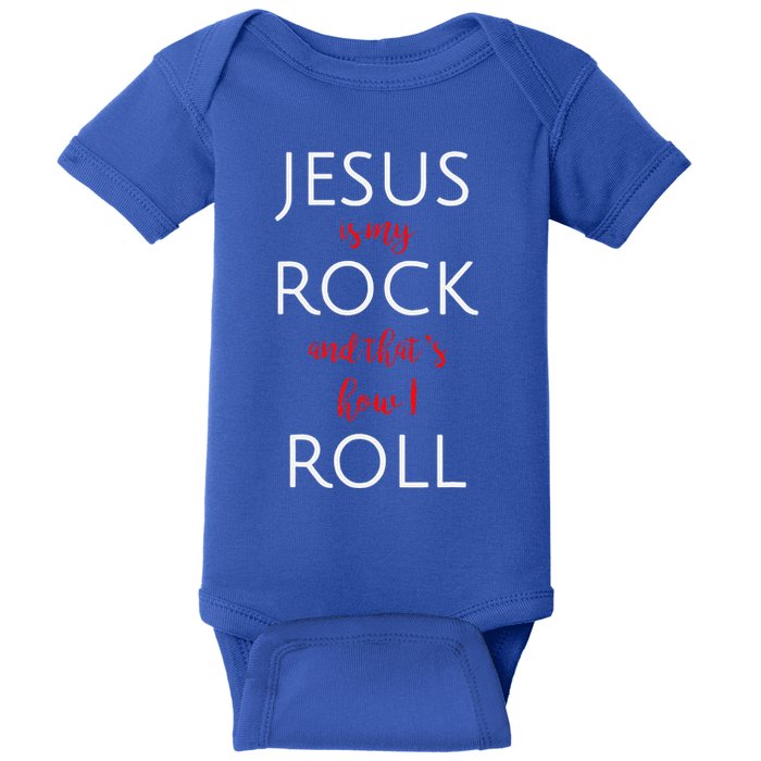 Jesus Is My Rock And Thats How I Roll. Baby Bodysuit