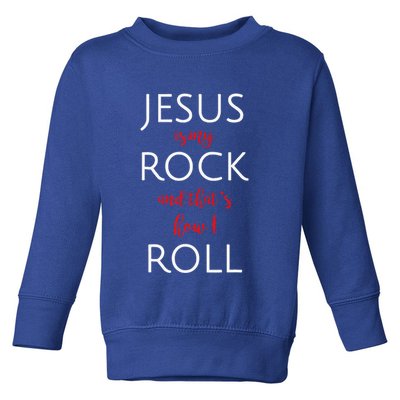 Jesus Is My Rock And Thats How I Roll. Toddler Sweatshirt