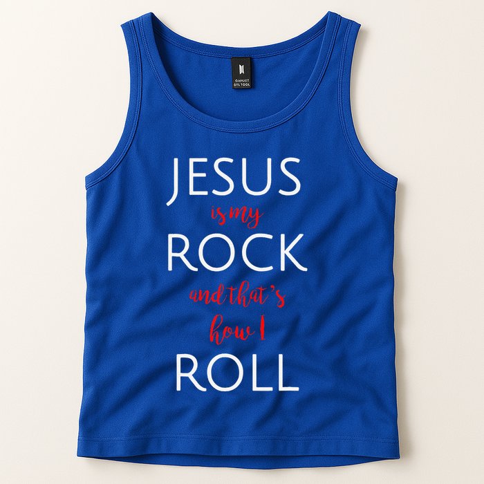 Jesus Is My Rock And Thats How I Roll. Tank Top