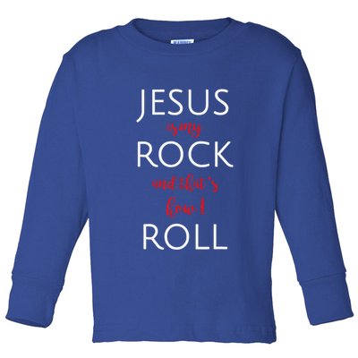 Jesus Is My Rock And Thats How I Roll. Toddler Long Sleeve Shirt