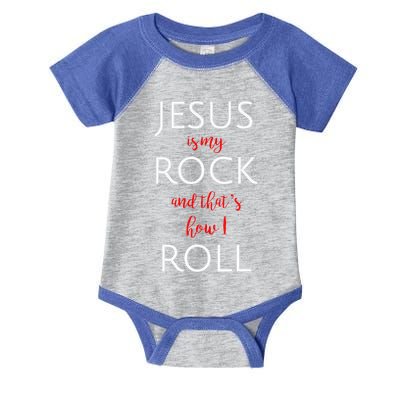 Jesus Is My Rock And Thats How I Roll. Infant Baby Jersey Bodysuit