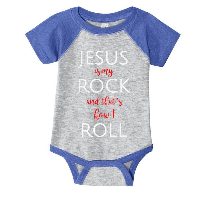 Jesus Is My Rock And Thats How I Roll. Infant Baby Jersey Bodysuit