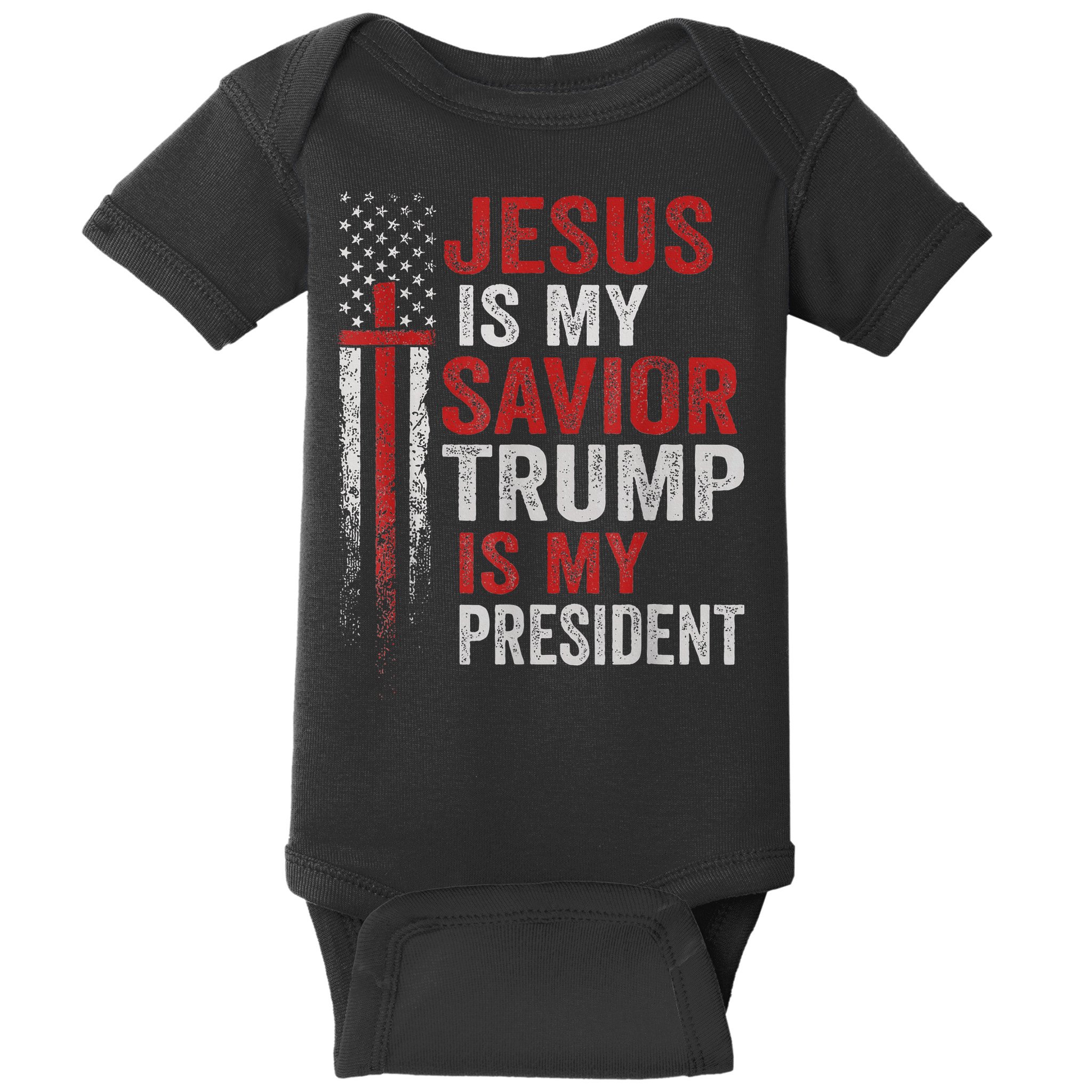 Jesus Is My Savior Trump Is My President American Flag Baby Bodysuit