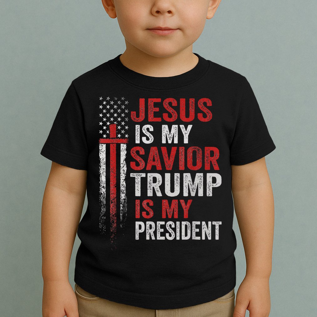 Jesus Is My Savior Trump Is My President American Flag Toddler T-Shirt