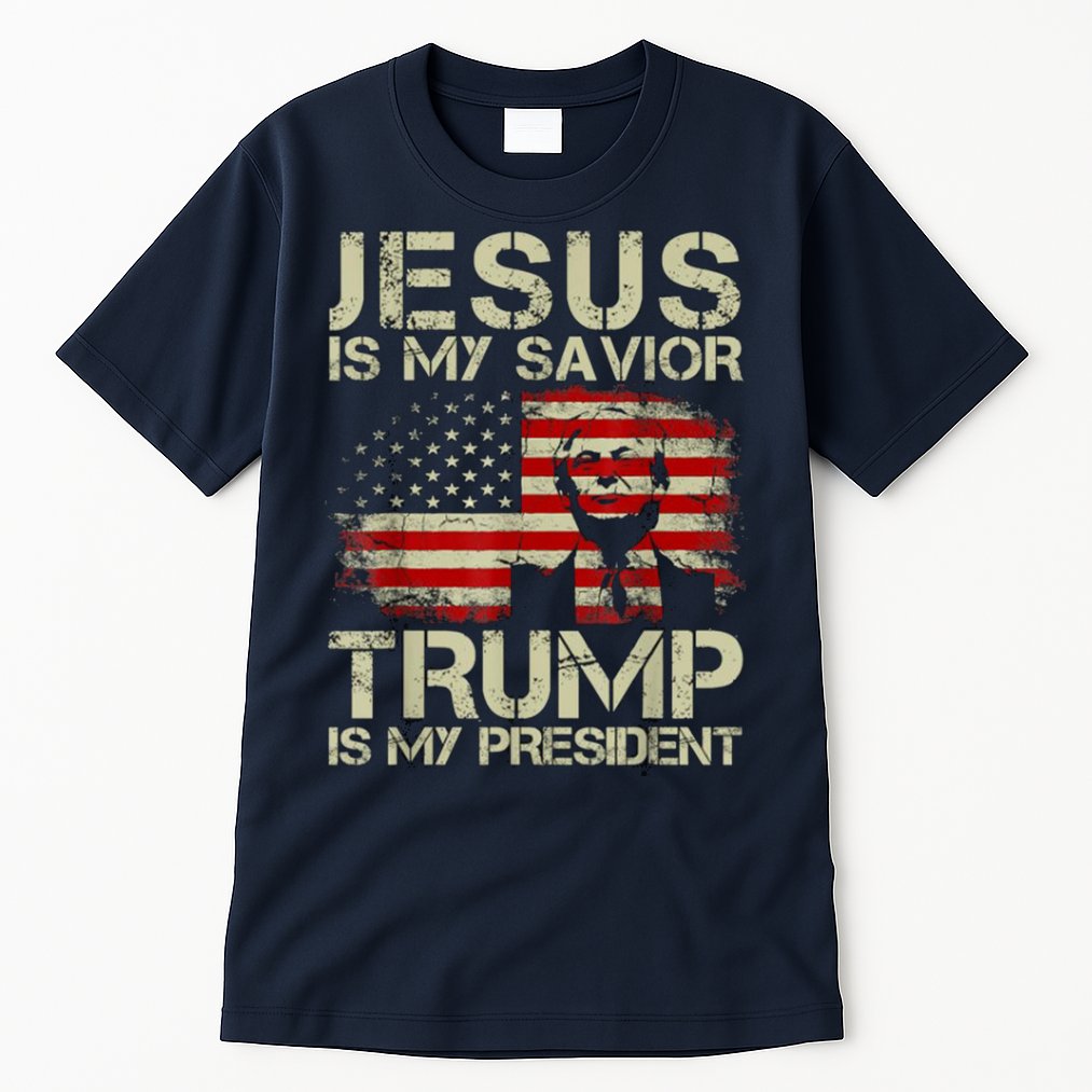 Jesus Is My Savior Trump Is My President Trump 2024 Usa Flag Tall T-Shirt