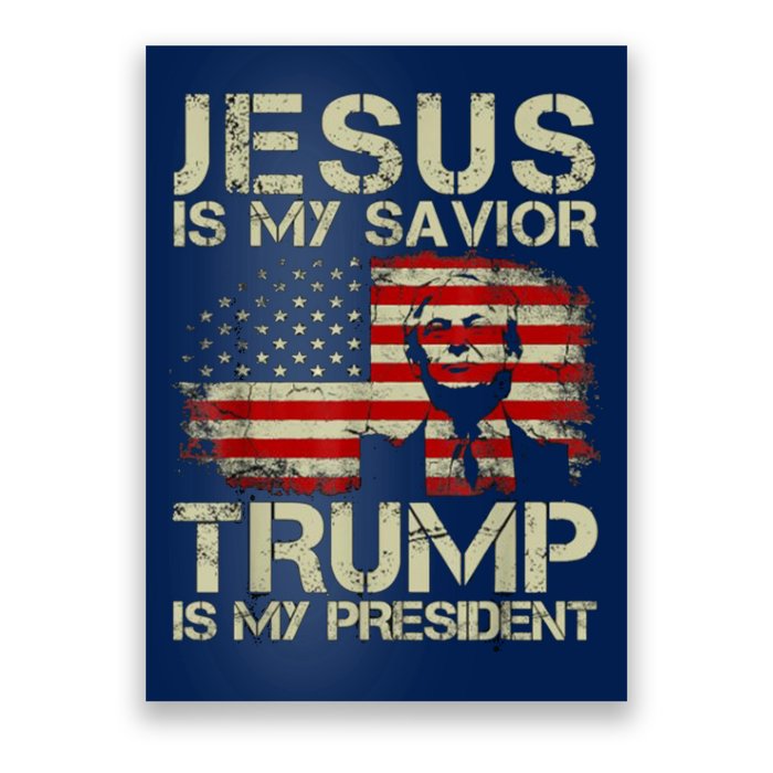 Jesus Is My Savior Trump Is My President Trump 2024 Usa Flag Poster
