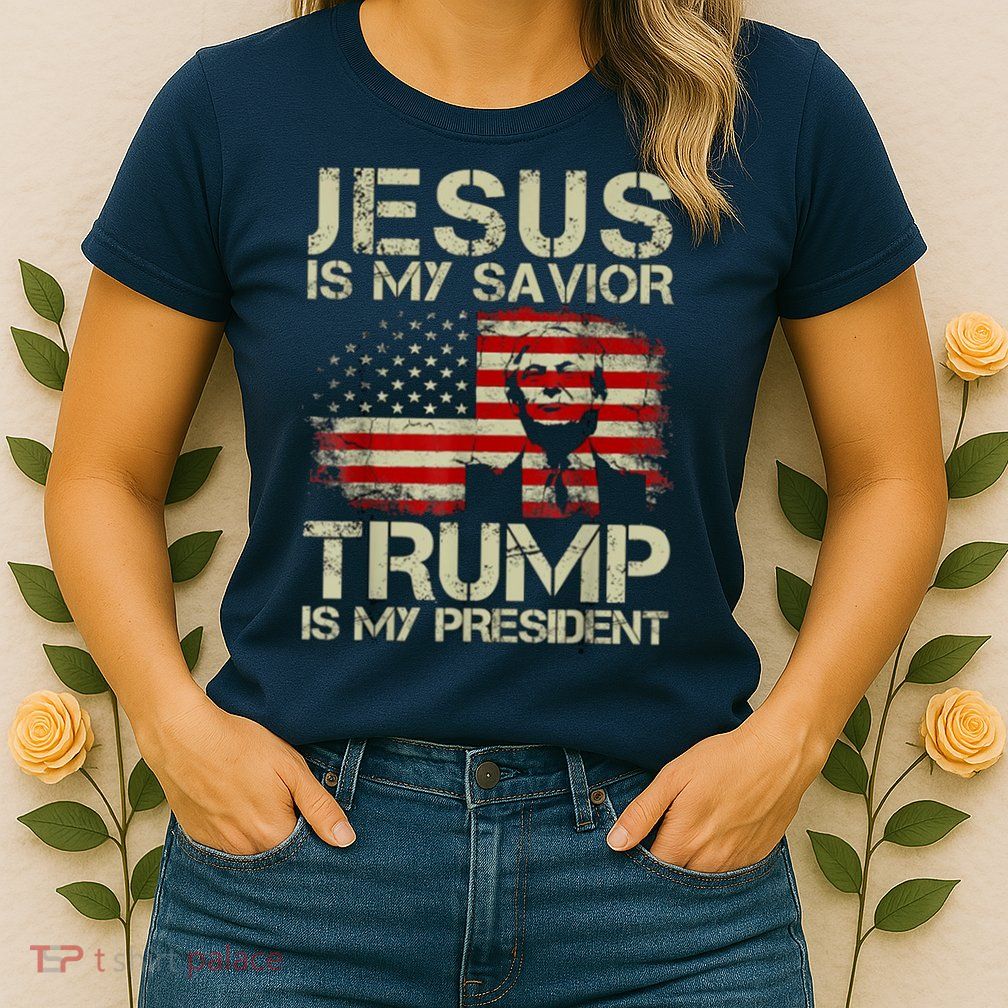 Jesus Is My Savior Trump Is My President Trump 2024 Usa Flag Womens T-Shirt