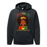 Juneteenth Is My Independence Day Black Wo Freedom Performance Fleece Hoodie