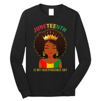 Juneteenth Is My Independence Day Black Wo Freedom Long Sleeve Shirt