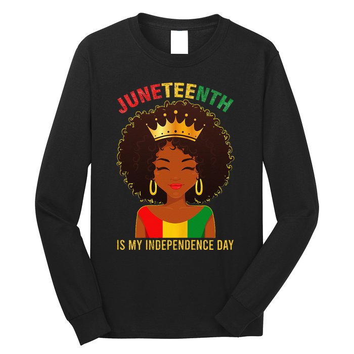 Juneteenth Is My Independence Day Black Wo Freedom Long Sleeve Shirt