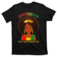 Juneteenth Is My Independence Day Black Wo Freedom T-Shirt