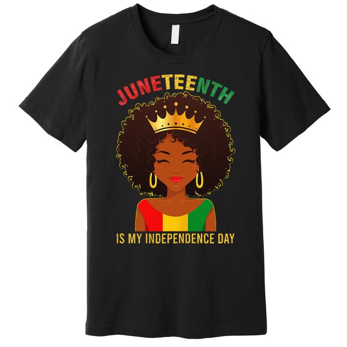 Juneteenth Is My Independence Day Black Wo Freedom Premium T-Shirt